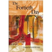 American Poets Continuum: The Fortieth Day (Paperback)