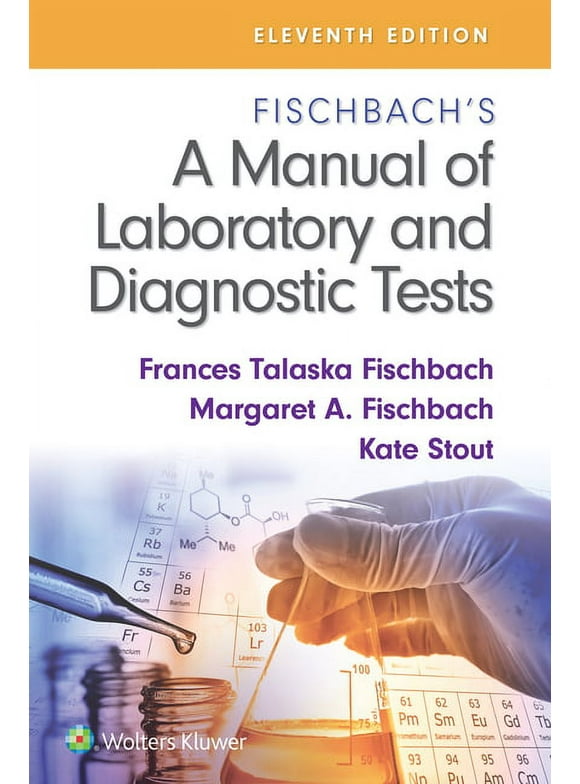 Fischbach's a Manual of Laboratory and Diagnostic Tests (Paperback)