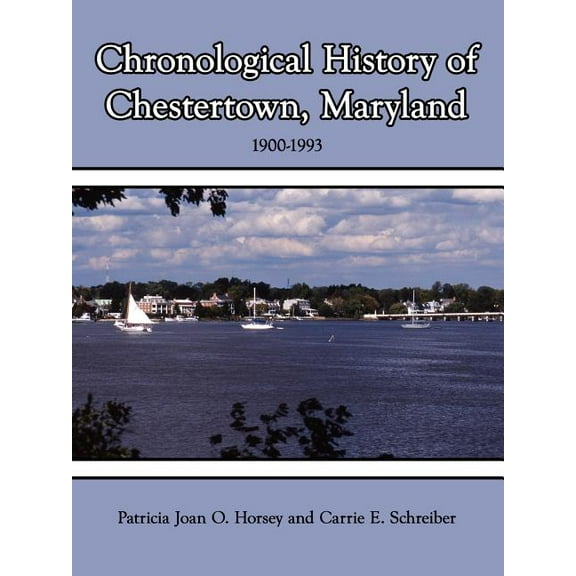 Chronological History of Chestertown, Maryland (Paperback)