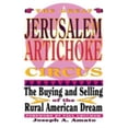 thumbnail image 1 of Pre-Owned Great Jerusalem Artichoke Circus: The Buying and Selling of the Rural American Dream (Paperback) 0816623457 9780816623457, 1 of 1