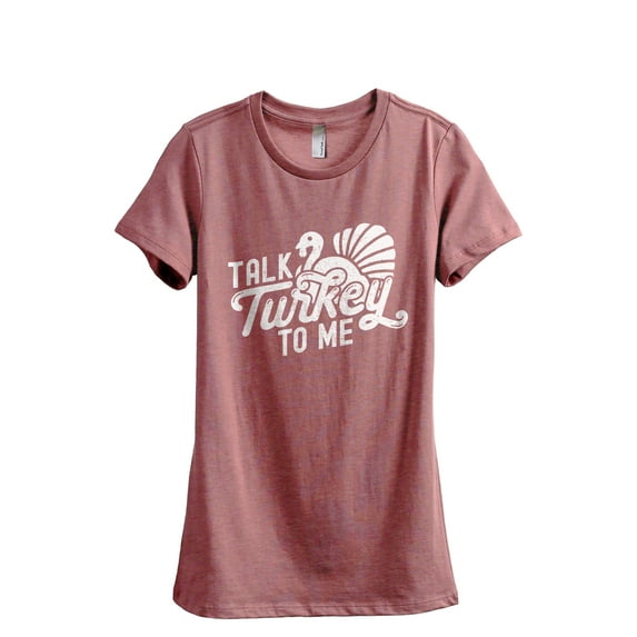 Talk Turkey To Me Women's Fashion Relaxed T-Shirt Tee Heather Rouge X-Large