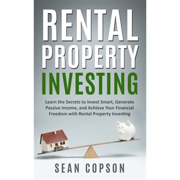 Pre-Owned Rental Property Investing: Learn the Secrets to Invest Smart, Generate Passive Income, and Achieve Your Financial Freedo, (Paperback)