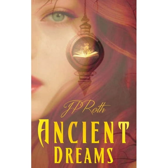Ancient Dreams Ancient Dreams, Book 1, (Hardcover)