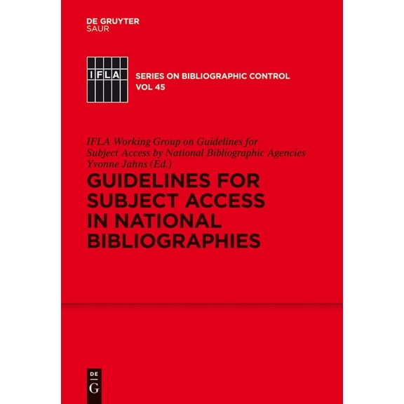 Ifla Bibliographic Control Guidelines for Subject Access in National Bibliographies, Book 45, (Hardcover)