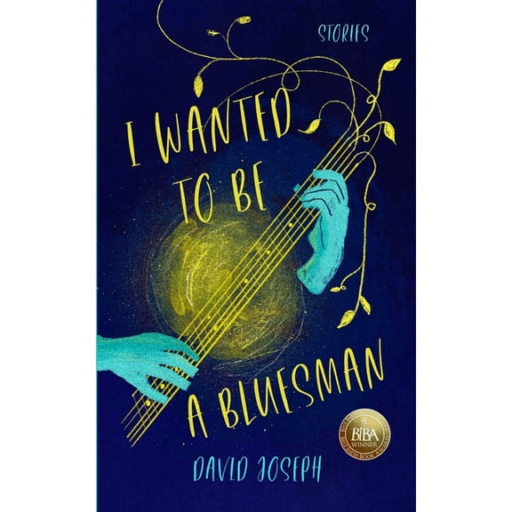 I Wanted to Be a Bluesman, (Paperback)