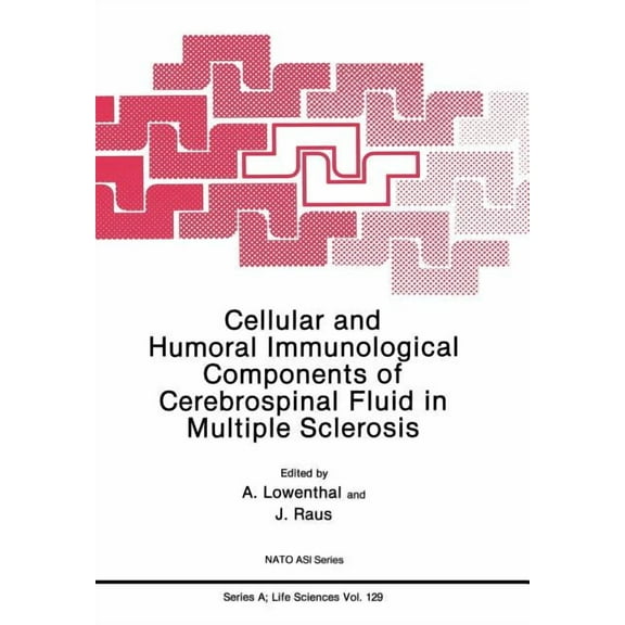 NATO Science Series A: Cellular and Humoral Immunological Components of Cerebrospinal Fluid in Multiple Sclerosis, Book 129, (Paperback)