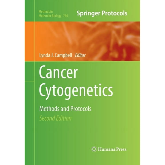 Methods in Molecular Biology Cancer Cytogenetics: Methods and Protocols, Book 730, (Paperback)