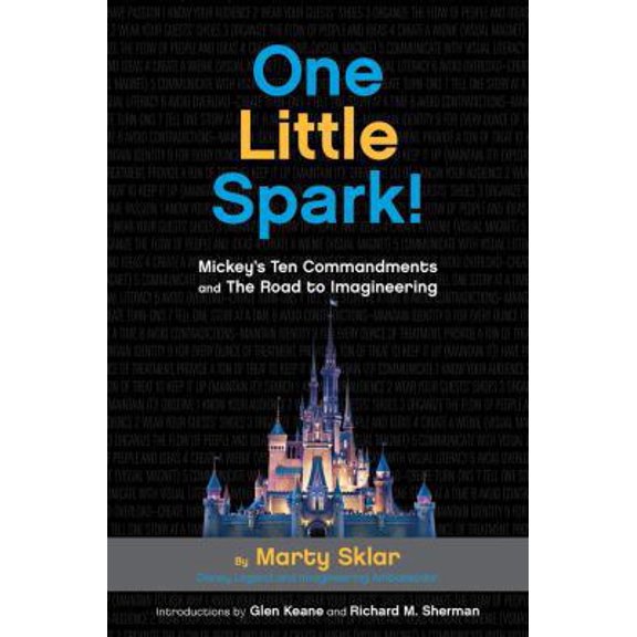 Pre-Owned One Little Spark!: Mickey's Ten Commandments and the Road to Imagineering (Hardcover) 1484737636 9781484737637