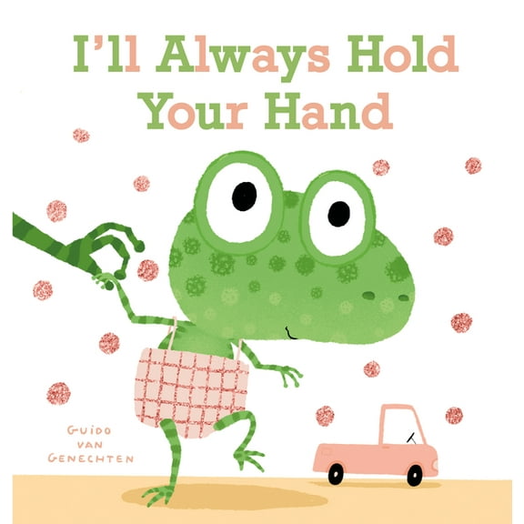 I'll Always Hold Your Hand, (Board Book)