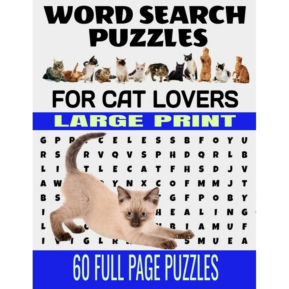Word Search Puzzles for Cat Lovers Large Print 60 Full Page Puzzles : Fun and Relaxing Word Find