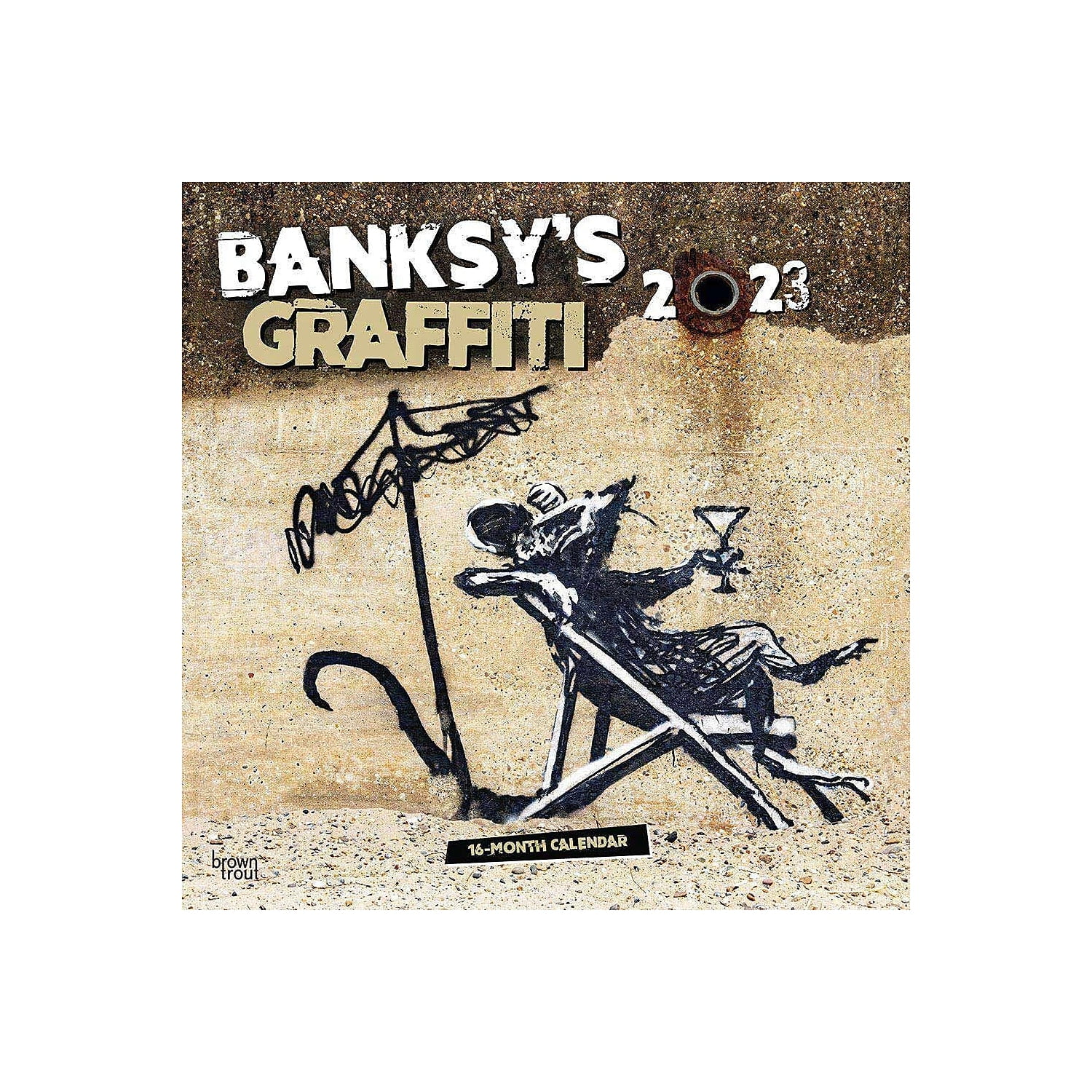 2023 BrownTrout Banksy's Graffiti 12'' x 12'' Monthly Wall Calendar (9781975449629)