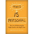 thumbnail image 2 of Pre-Owned This Is Personal: The Art of Delivering the Right Email at the Right Time (Hardcover) 1637742002 9781637742006, 2 of 2
