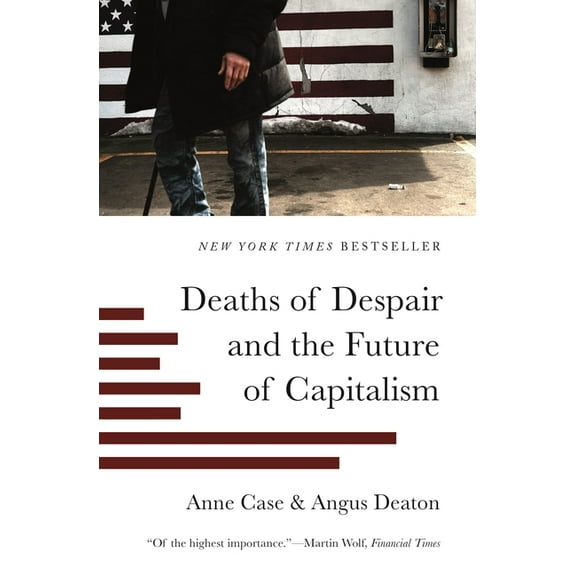 Deaths of Despair and the Future of Capitalism, (Paperback)