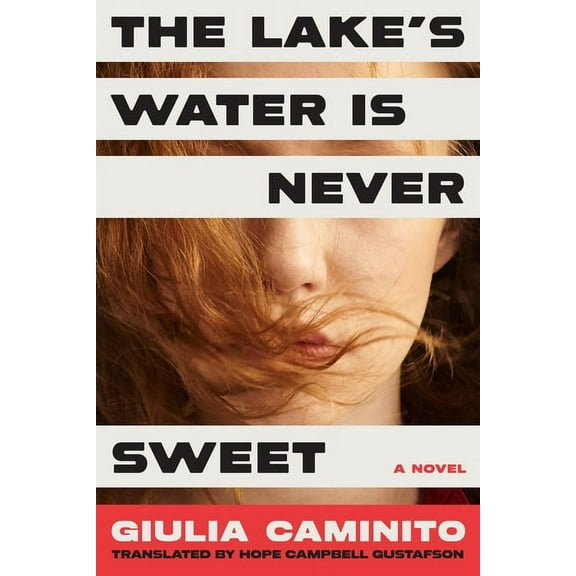 The Lake's Water Is Never Sweet, (Hardcover)