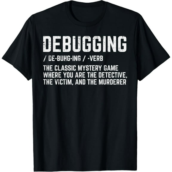 Programmer Debugging Definition Funny IT Developer Men Women T-Shirt