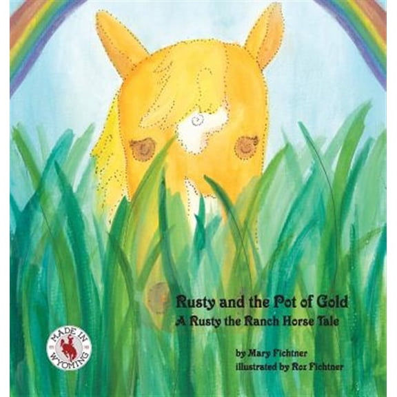 Pre-Owned Rusty the Ranch Horse: Rusty and the Pot of Gold: A Rusty the Ranch Horse Tale (Hardcover)
