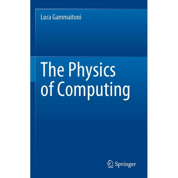 The Physics of Computing, (Paperback)