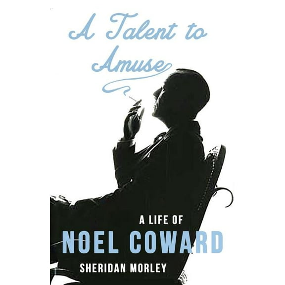 A Talent to Amuse: A Life of Noel Coward, (Paperback)