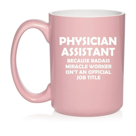 

Physician Assistant Miracle Worker Job Title Funny Ceramic Coffee Mug Tea Cup Gift (15oz Light Pink)