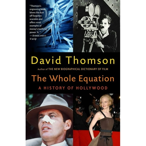 The Whole Equation: A History of Hollywood, (Paperback)