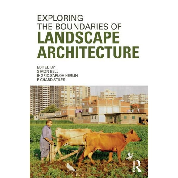 Exploring the Boundaries of Landscape Architecture, (Paperback)
