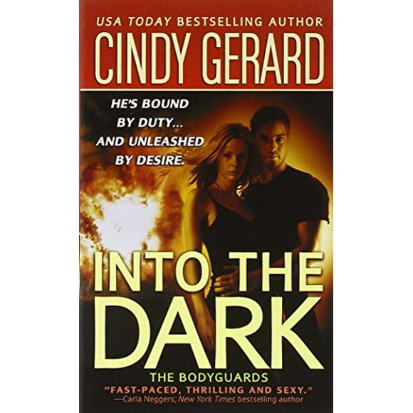 Into the Dark  The Bodyguards, Book 6 , Pre-Owned  Other  031298118X 9780312981181 Cindy Gerard