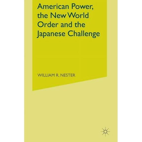 American Power, the New World Order and the Japanese Challenge, (Hardcover)