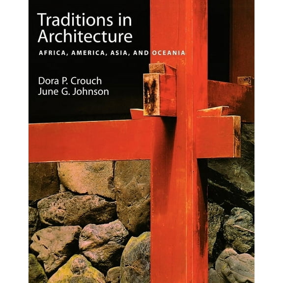Traditions in Architecture: Africa, America, Asia, and Oceania, (Paperback)