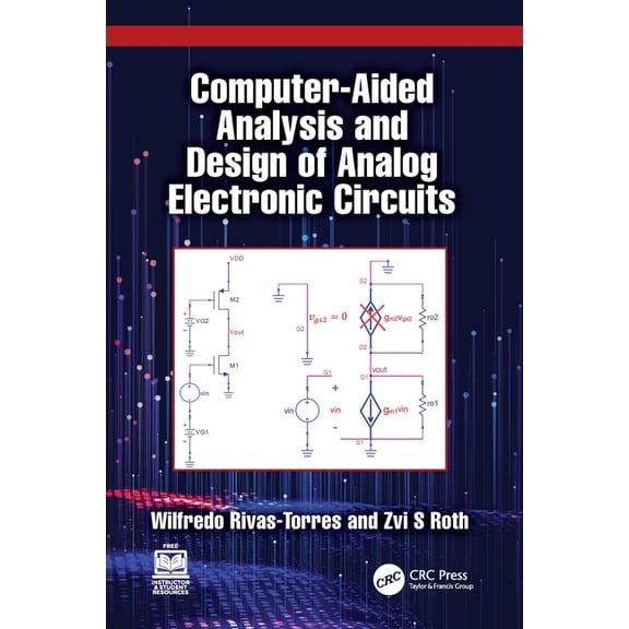 Computer-Aided Analysis and Design of Analog Electronic Circuits, (Hardcover)