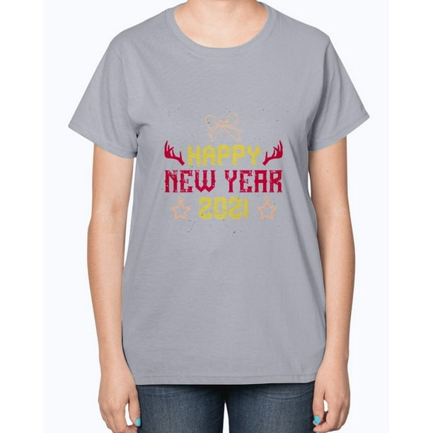Wedding Goodies Happy New Year 21 Christmas Ladies T Shirt Walmart Com Walmart Com