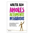 thumbnail image 1 of Amores Altamente Peligrosos Planeta México Walter Riso, 1 of 2