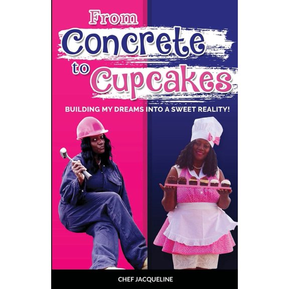 From Concrete to Cupcakes, (Paperback)