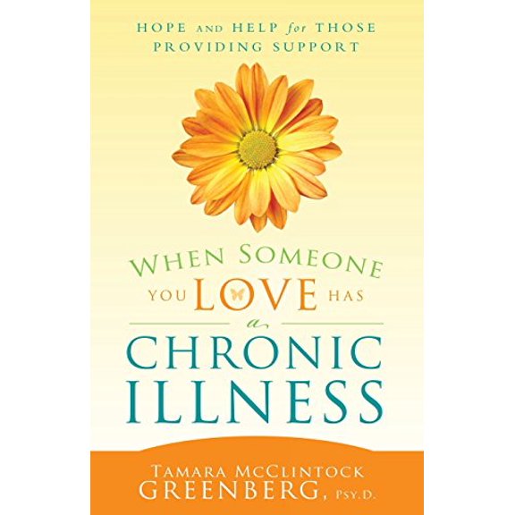Pre-Owned When Someone You Love Has a Chronic Illness: Hope and Help for Those Providing Support, 9781599559391, 1599559390, Paperback,
