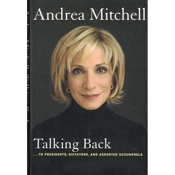 Pre-Owned Talking Back: ...to Presidents, Dictators, and Assorted Scoundrels (Hardcover) 0670034037 9780670034031