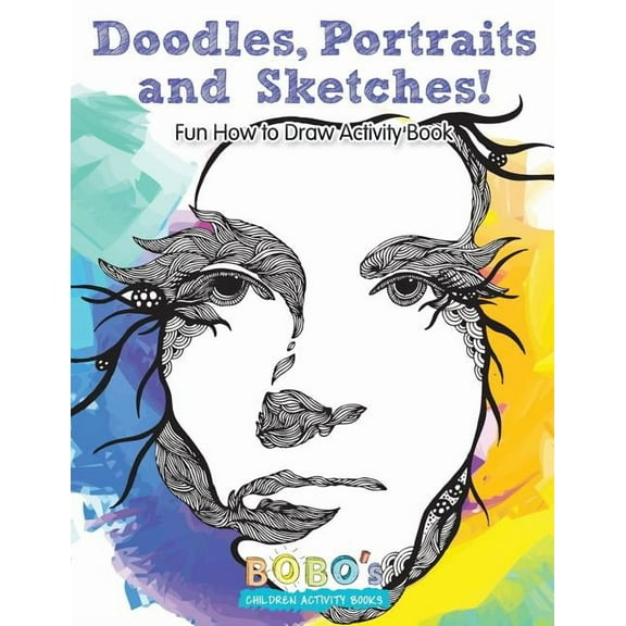 Doodles, Portraits and Sketches! Fun How to Draw Activity Book, (Paperback)