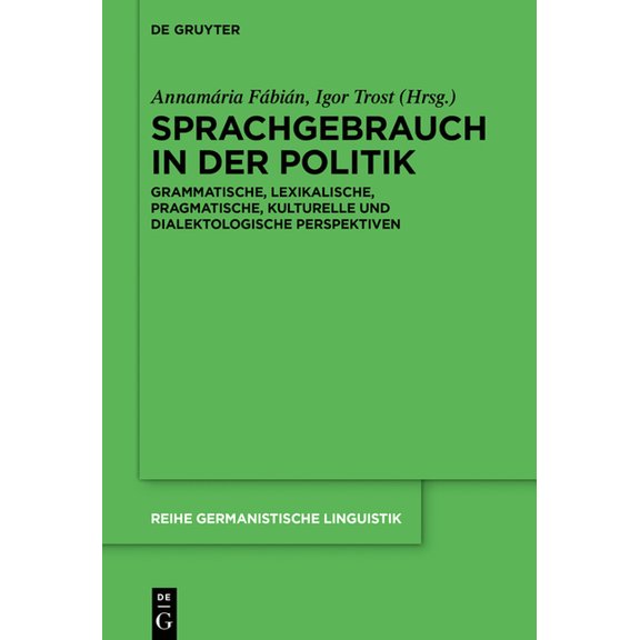 Reihe Germanistische Linguistik Sprachgebrauch in der Politik, Book 319, (Hardcover)
