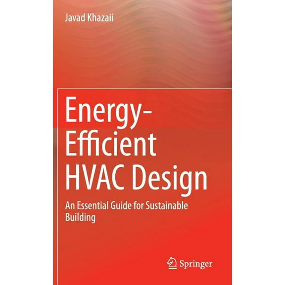 Energy-Efficient HVAC Design: An Essential Guide for Sustainable Building, (Hardcover)