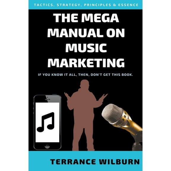 The Musicians Playbook The Mega Manual On Music Marketing, (Paperback)