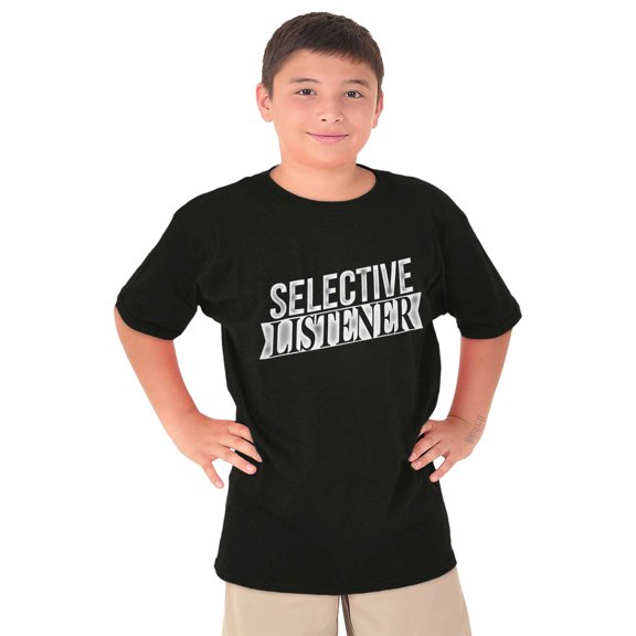Sarcastic Attitude Selective Listener Crewneck T Shirts Boy Girl Teen Brisco Brands L