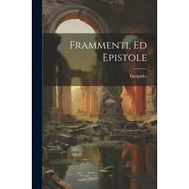 Frammenti, Ed Epistole (Paperback)
