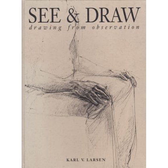 Pre-Owned See & Draw: Drawing from Observation (English and Danish Edition) (Hardcover) 0871922428 9780871922427