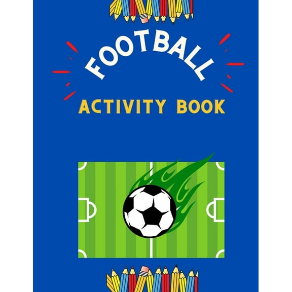 Football activity book: Funny collection of easy football coloring book for kids, toddlers, preschoolers & boys with amazing Christmas maze, shadow matching & more: Fun Kid work football book for begi