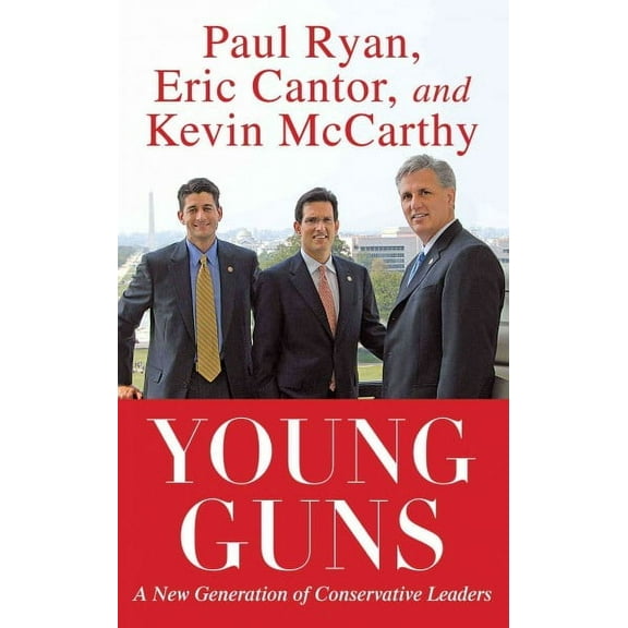 Young Guns : A New Generation of Conservative Leaders (Paperback)