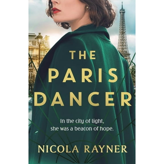 The Paris Dancer: The Emotional and Inspiring Historical Novel to Look Out for in 2025!, (Paperback)