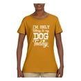 thumbnail image 2 of Wild Bobby I'm Only Talking to My Dog Today Dog Lover Women Graphic Tee, Gold, XX-Large, 2 of 5