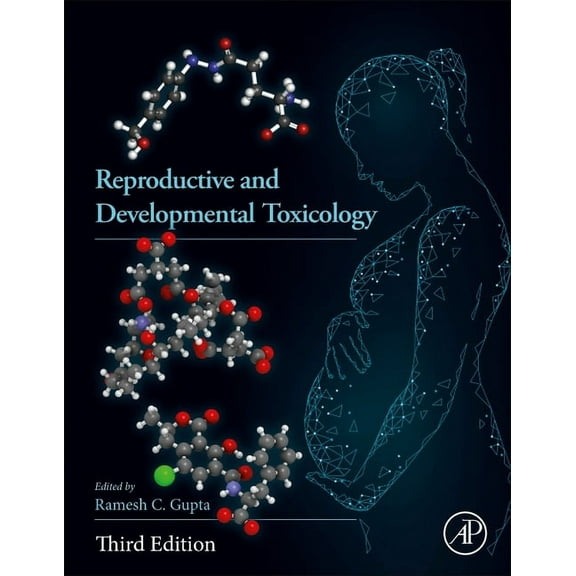 Reproductive and Developmental Toxicology, (Hardcover)