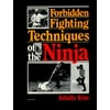 Forbidden Fighting Techniques of the Ninja [Paperback - Used]