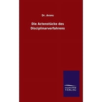 Die Actenstücke des Disciplinarverfahrens (Hardcover)