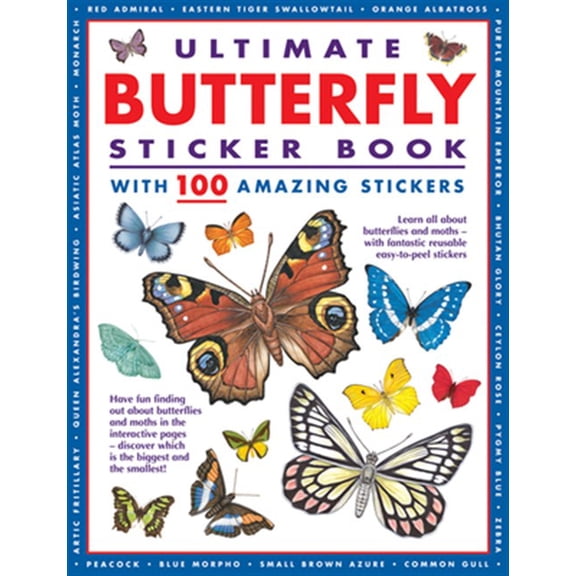 Pre-Owned Ultimate Butterfly Sticker Book with 100 Amazing Stickers : Learn All About Butterflies and Moths with Fantastic Reusable Easy-To-Peel Stickers (Paperback)