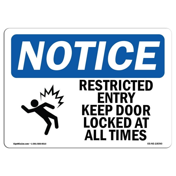 OSHA Notice Sign - Restricted Entry Keep Door Locked |  Aluminum Sign | Protect Your Business, Construction Site, Warehouse & Shop Area |  Made in the USA